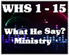 What He Say?-Ministry