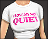 LOVE MY MEN QUIET