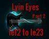 Lyin' Eyes (part2)
