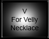 V For Velly Necklace