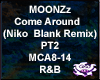 MOONZz - Come Around  P2
