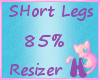 MEW 85% Short Legs