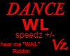 Dance "WAiL" Riddim +/-