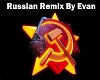 Russian Remix By Evan