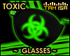 !T TOXIC Glasses
