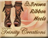 ∆ Brown Ribbon Heels