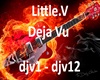 Little. V - Deja Vu