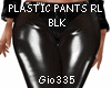 [G]PLASTIC PANTS RL BLK