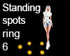 ! 6 Standing Spots Ring