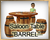 SaloonTable "Barrel"