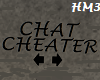 CHAT CHEATER HEAD SIGN