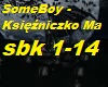 SomeBoy - Ksiezniczko Ma