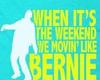 Move Like Bernie /Dance
