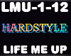 Hardstyle Life me up