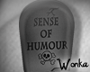 W° Sense Of Humour Tomb