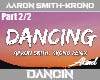 Aaron Smith - Dancin p2