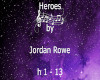 Heroes by Jordan Rowe