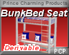 PCP~Bunk Bed Seat