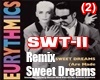 REMIX - Sweet Dreams -2