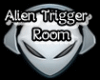 Alien Trigger Room