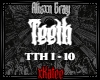 ALISXN GRAY - TEETH