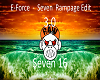 E-Force Seven Edit 3.0