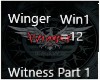 Winger-WitnessPt1