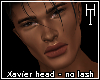 -Xavier head, no lash.-