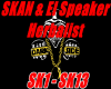 〆 SKAN & El Speaker