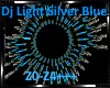 *Dj Light Silver Blue