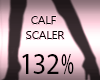 Calf Width Scaler 132%