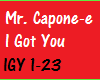 Mr Capone-E I Got You