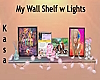 My Wall Shelf w Lights
