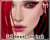 -Zell head, no lash.-