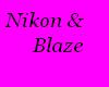 Nikon & Blaze Rulez