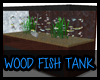 {EL} Wood Fish Tank
