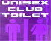 Club Bathroom Unisex !