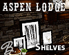 *B* Aspen Lodge Shelves