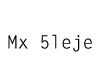 [Dr] Mx 5leje
