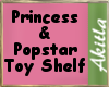 princess & poprstar Toy 