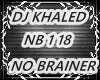 DJ KHALED NO BRAINER
