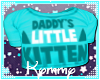 (K) Daddys Little Kitten