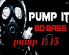 Pump it up - Bass 8D
