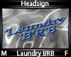 Laundry BRB Headsign