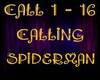 CALLING SPIDERMAN