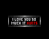Love U/It Hurts 33 BADGE