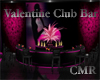 CMR Valentine Club Bar
