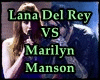 Lana Del Rey VS Manson