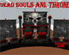 *SM* Dead Souls Throne