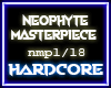 neophyte masterpiece1/2